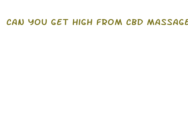 can you get high from cbd massage oil