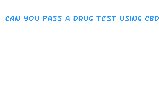 can you pass a drug test using cbd oil