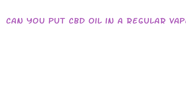 can you put cbd oil in a regular vape pen