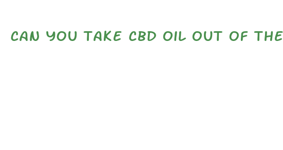 can you take cbd oil out of the country