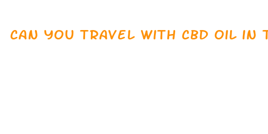 can you travel with cbd oil in the us