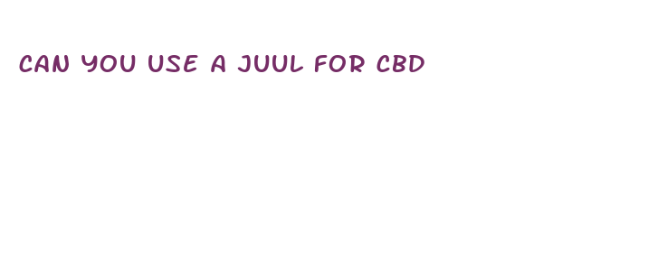 can you use a juul for cbd