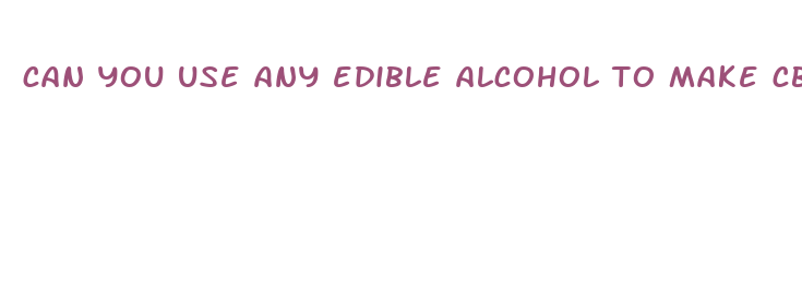 can you use any edible alcohol to make cbd oil