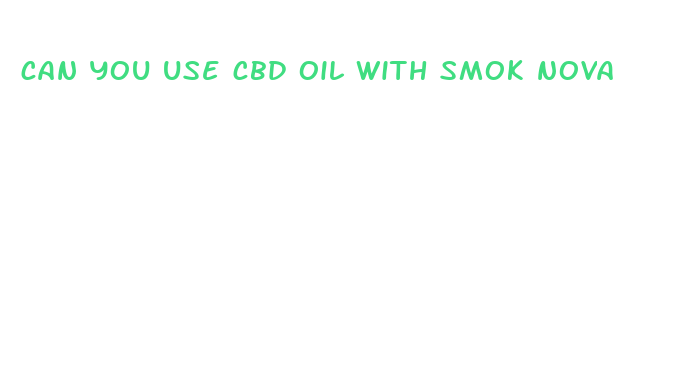 can you use cbd oil with smok nova