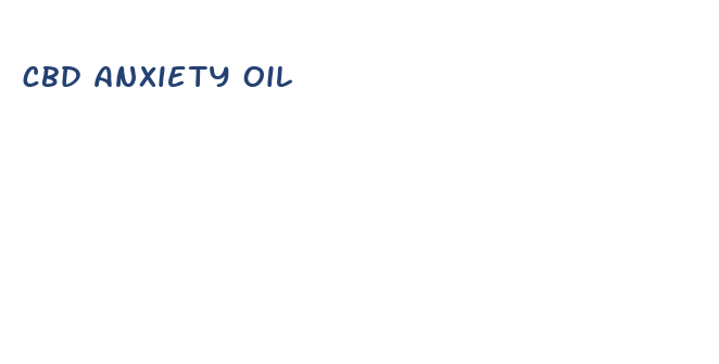 cbd anxiety oil