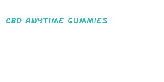 cbd anytime gummies