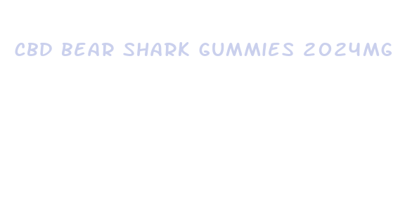 cbd bear shark gummies 2024mg