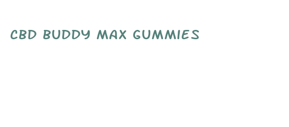 cbd buddy max gummies