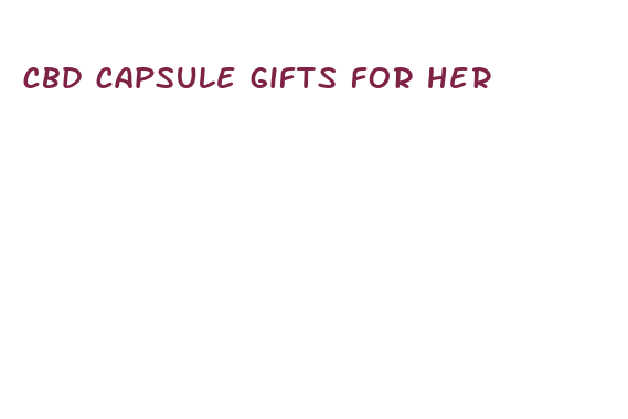 cbd capsule gifts for her