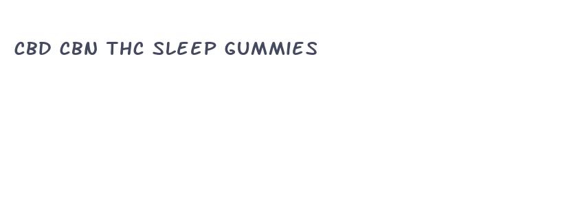 cbd cbn thc sleep gummies