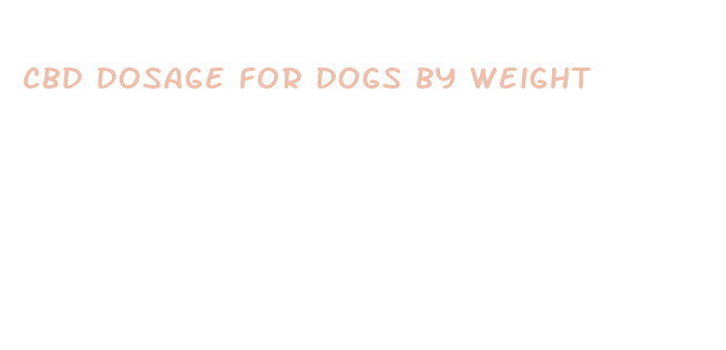 cbd dosage for dogs by weight