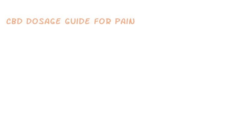 cbd dosage guide for pain