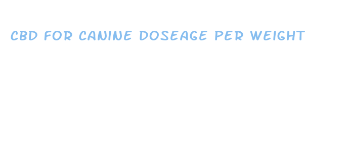 cbd for canine doseage per weight