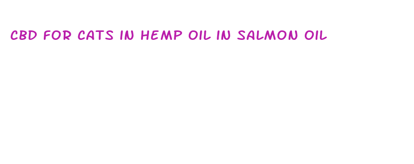 cbd for cats in hemp oil in salmon oil