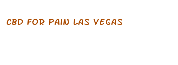 cbd for pain las vegas