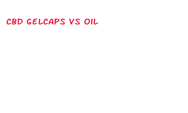 cbd gelcaps vs oil