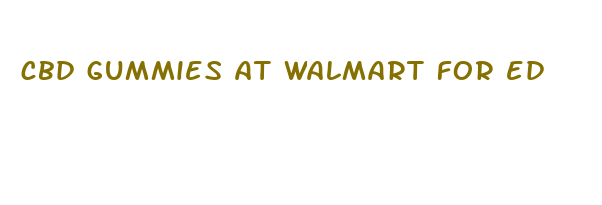 cbd gummies at walmart for ed