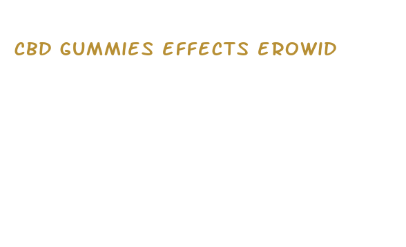 cbd gummies effects erowid