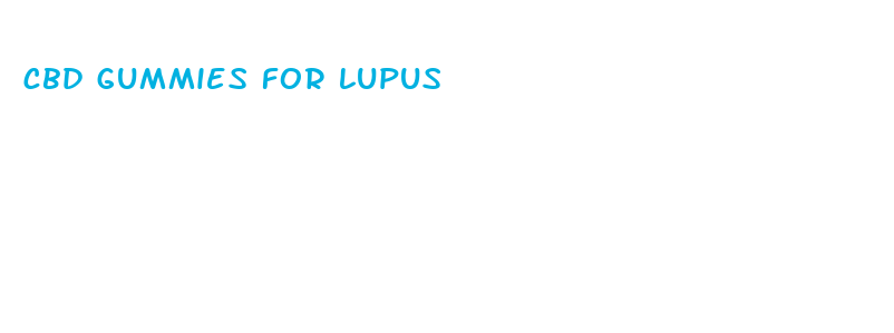 cbd gummies for lupus