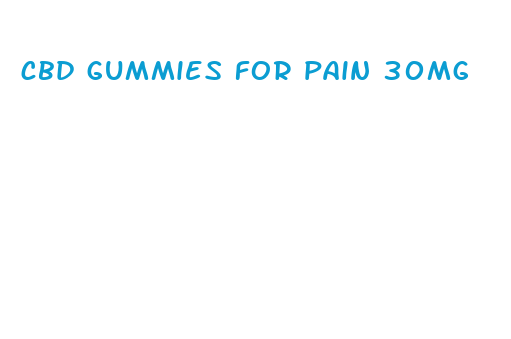 cbd gummies for pain 30mg