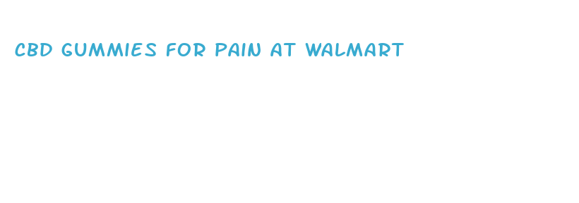 cbd gummies for pain at walmart