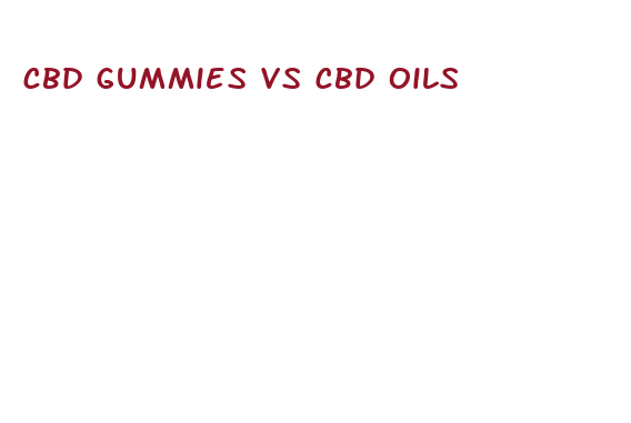 cbd gummies vs cbd oils