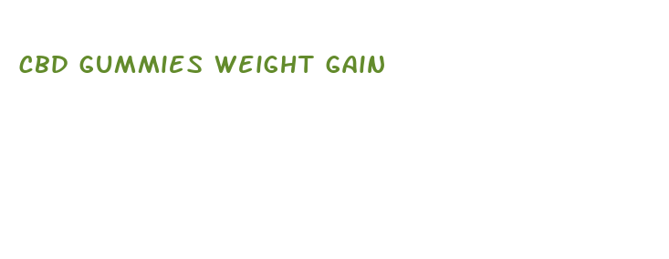 cbd gummies weight gain