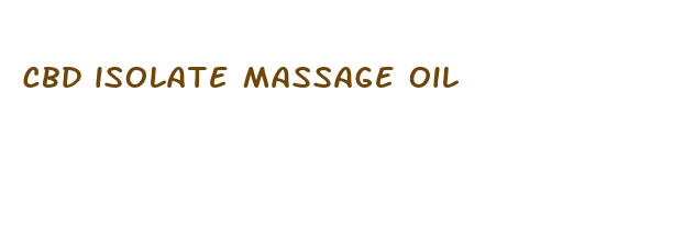 cbd isolate massage oil