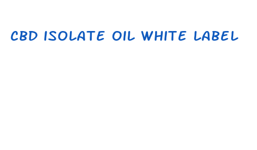 cbd isolate oil white label