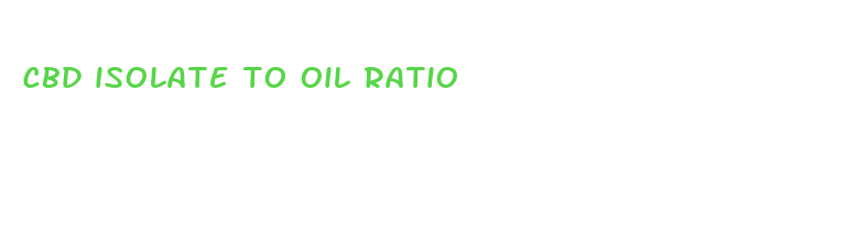 cbd isolate to oil ratio