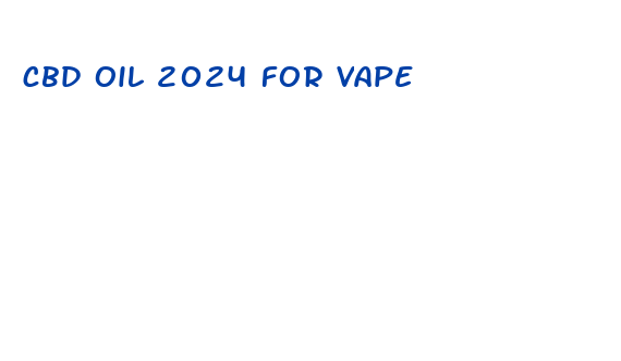 cbd oil 2024 for vape