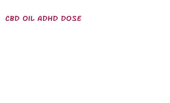 cbd oil adhd dose