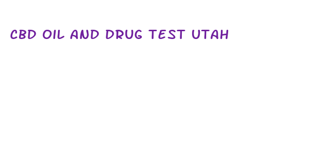 cbd oil and drug test utah