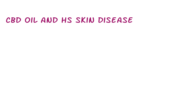 cbd oil and hs skin disease