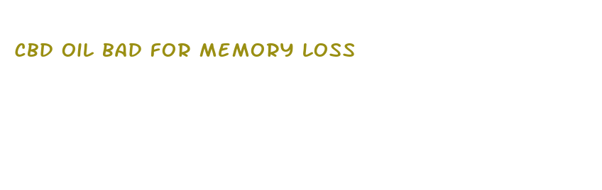 cbd oil bad for memory loss