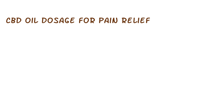 cbd oil dosage for pain relief