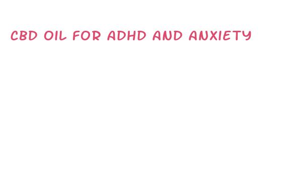 cbd oil for adhd and anxiety