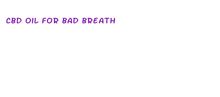 cbd oil for bad breath