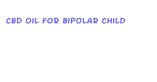 cbd oil for bipolar child