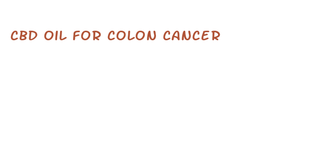 cbd oil for colon cancer