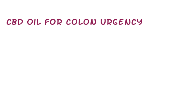 cbd oil for colon urgency