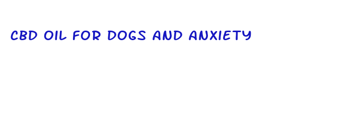 cbd oil for dogs and anxiety