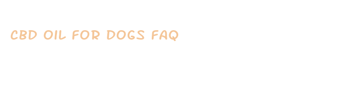 cbd oil for dogs faq