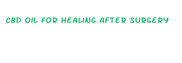 cbd oil for healing after surgery