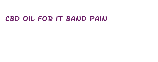 cbd oil for it band pain