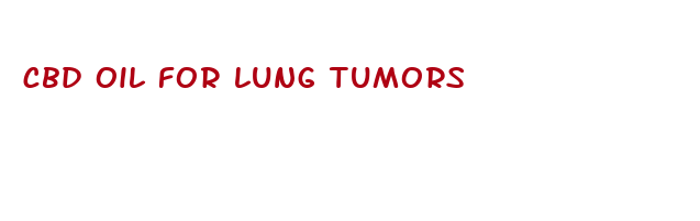 cbd oil for lung tumors