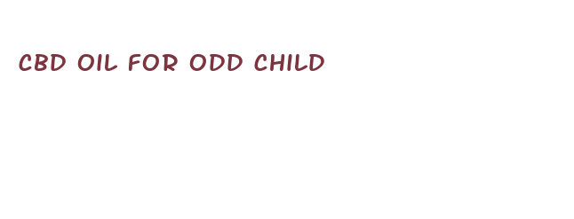 cbd oil for odd child