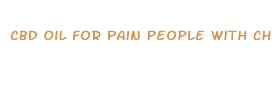 cbd oil for pain people with chronic pain