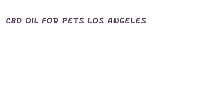 cbd oil for pets los angeles