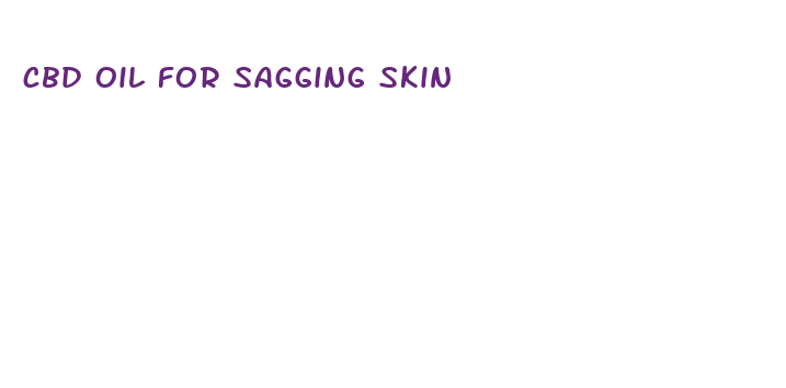 cbd oil for sagging skin